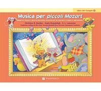 Musica per piccoli Mozart. Il libro dei compiti (Vol. 1)