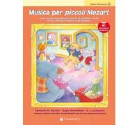 Musica per piccoli Mozart. Libro discovery. Con File audio per il download. Vol. 1