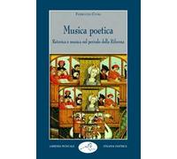 Musica poetica. Retorica e musica nel periodo della riforma