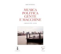 Musica politica gente e macchine. Creative live