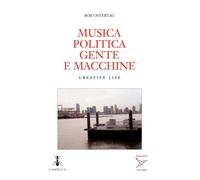 Musica politica gente e macchine. Creative live