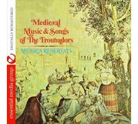 Musica Reservat Medieval Music And Songs Of The Troubadors (Digitally Remas (CD)