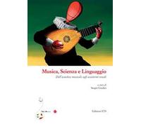 Musica, scienza e linguaggio. Dall'acustica musicale agli assistenti vocali