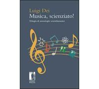 Musica, scienziato! Trilogia di monologhi scientifantastici