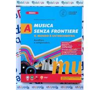 MUSICA SENZA FRONTIERE VOL.A - (9788858342701) + Materiali didattici - Rebillo
