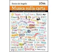 Musica sulla carta. Trent'anni di giornalismo intorno alla canzone