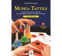 Musica tattile. Con Contenuto digitale per accesso online