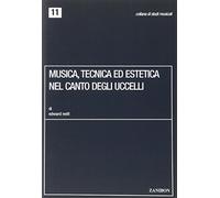 Musica, tecnica ed etetica nel canto degli uccelli