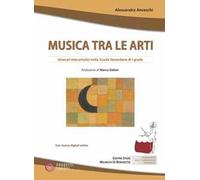 Musica tra le arti. Itinerari interartistici nella scuola secondaria di I grado. Con File audio scaricabile e online