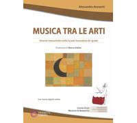 Musica tra le arti. Itinerari interartistici nella scuola secondaria di I grado. Con File audio scaricabile e online