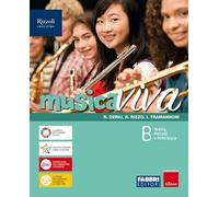 Musica viva – Per la Scuola media – Teoria, Metodi e Antologia – Vol. B – Con e-book