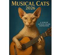 Musical Cats Calendar 2026: 12 Stunning Cat Musician Portraits - Unique, Quirky, and Perfect for Animal & Music Lovers