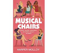 Musical Chairs: Eight Music Inspired Stories About Women