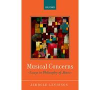 Musical Concerns: Essays in Philosophy of Music
