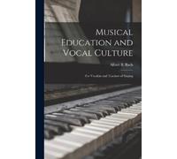 Musical Education and Vocal Culture (Tascabile)