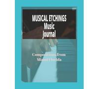 Musical Etchings: Writing and composing music, whether melodic or percussive, is a powerful tool in developing new skills and broadening one’s ... as a coping mechanism for relieving stress.