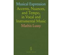 Musical Expression: Accents, Nuances, and Tempo, in Vocal and Instrumental Music