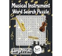 Musical Instrument Word Search Puzzle: Word Searches with Easy to Read Print about instruments, music and more | 8.511 inches, 110 pages | 50+ ... Vacations, Holidays, Loved Ones, & Free Time