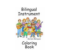Musical Instruments Coloring Book: A Bilingual English-Spanish Coloring Book for Kids and Music Lovers