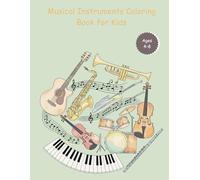 Musical Instruments Coloring Book for Kids: 30 Fun and Easy Instrument Coloring Pages with Names - A Learning Coloring Book for Children Ages 4-8