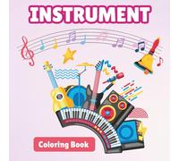 Musical Instruments Coloring Book for Kids: Fun and Easy Music-Themed Coloring Pages for Boys and Girls Ages 4-8