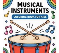 Musical Instruments Coloring Book for Kids: fun and simple coloring pages for kids