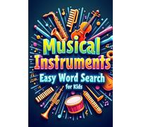 Musical Instruments Easy Word Search for Kids: 50 Fun & Simple Puzzles to Boost Vocabulary and Spark a Love for Music with 10 Bonus Coloring Pages!