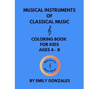 Musical Instruments Of Classical Music Coloring Book For Kids Ages 4 - 8
