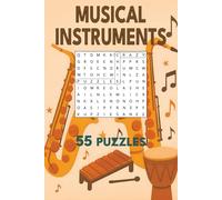 Musical Instruments Word Search Puzzle Book: 55 Easy to Read Word Search Puzzles about Musical Instruments, Music and more | 6x9 inches, 110 Pages | ... for Yourself or a Christmas or Birthday gift.