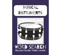 Musical Instruments Word Search Puzzle Book: Word Searches with Easy to read Print about music, musical instruments and more | 6x9 Inches, 110 Pages | ... Gift for vacations, holidays, and free times