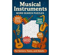 Musical Instruments Word Search Puzzles: 60 Word Searches with Easy to Read Print | For musicians, music teachers, orchestra, band, students | 6x9 inches, 119 pages