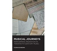 Florian Schedin Musical Journeys: Performing Migration in Twe (Copertina rigida)