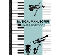 Musical Manuscript Paper Notebook: Wide Staff Music Manuscript Paper106 Page Writing Notebook with 10 Staves per Page, Blank Sheet Music Notebook for ... Sheet for students, beginner children, mu