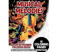 Musical Melodies - 50% Edition: Pages 1-50: Adult Color by Number Coloring Book for Relaxing and Mindfulness