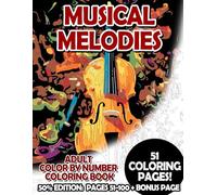Musical Melodies - 50% Edition: Pages 51-100: Adult Color by Number Coloring Book for Relaxing and Mindfulness