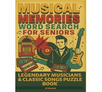 Musical Memories Word Search For Seniors: Legendary Musicians and Classic Songs Puzzle Book