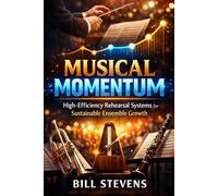 Musical Momentum: High-Efficiency Rehearsal Systems for Sustainable Ensemble Growth