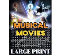 Musical Movie Word Search (Large Print): 100 show-tune puzzles - 2,000 hidden words • answer key inside