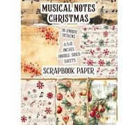 Musical Notes Christmas: Beautiful Music-Inspired Designs for DIY Projects, Card Making, Decoupage, and Mixed Media Crafts