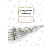 Musical Notes Themed Composition Notebook: 200 Pages, College Lined 30 Lines Per Page