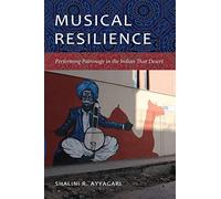 Musical Resilience : Performing Patronage in the Indian Thar Desert