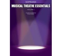 Musical theatre essentials: soprano - volume 1