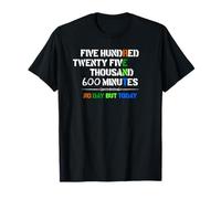 Musical Theatre Gifts - 525600 Minuti No Day But Today Maglietta