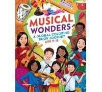 Musical Wonders: A Global Coloring Book Journey AGE 9-18