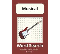 Musical Word Search Puzzle Book: Word Searches With Easy To Read Print About Musical Instruments, Lessons, Notes And More | 6x9 inches, 110 pages| 50+ ... gifts for Vacations, Holidays, and free times