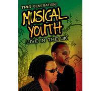 Musical Youth - This Generation: Live In The Uk [Edizione: Regno Unito]