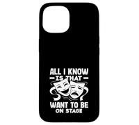 Musicals Tutto quello che so è che vogliono essere sul palco Musical Custodia per iPhone 15