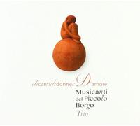Musicanti Del Piccol Di Canti Di Donne E D'Amore (CD)