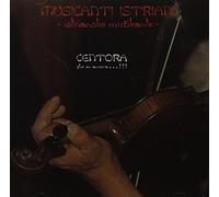 Musicanti Istriani - Centora