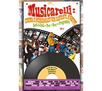 Musicarelli: cinema e sceneggiati con cantanti e gruppi Rock & Roll - Pop - Beat - Progressive (Vol. 2)